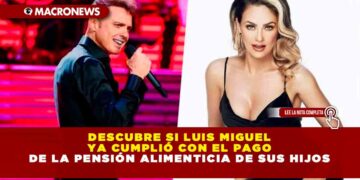 Descubre si Luis Miguel ya cumplió con el pago de la pensión alimenticia de sus hijos