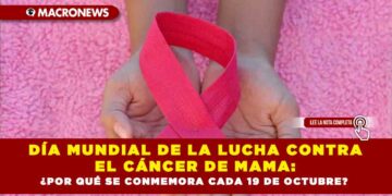 Día Mundial de la lucha contra el Cáncer de mama: ¿por qué se conmemora cada 19 de octubre?