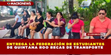 ENTREGA LA FEDERACIÓN DE ESTUDIANTES DE QUINTANA ROO BECAS DE TRANSPORTE 