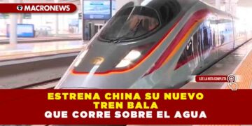 ESTRENA CHINA SU NUEVO TREN BALA QUE CORRE SOBRE EL AGUA