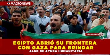 EGIPTO ABRIÓ SU FRONTERA CON GAZA PARA BRINDAR ALGO DE AYUDA HUMANITARIA