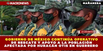 Gobierno de México continúa operativo de rescate y apoyo a la población afectada por huracán Otis en Guerrero