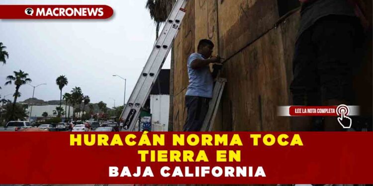 HURACÁN NORMA TOCA TIERRA EN BAJA CALIFORNIA SUR