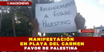 MANIFESTACIÓN EN PLAYA DEL CARMEN A FAVOR DE PALESTINA