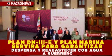 PLAN DN-III-E Y PLAN MARINA SERVIRÁ PARA GARANTIZAR DESPENSA Y REABASTECER CON AGUA A GUERRERO