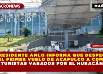 Presidente AMLO informa que despego el primer vuelo de Acapulco a CDMX con turistas varados por el huracán Otis