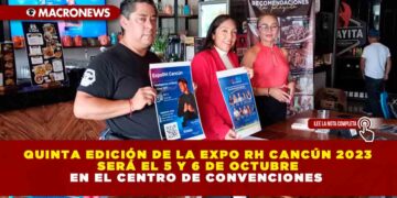 Quinta edición de la Expo RH Cancún 2023 será el 5 y 6 de octubre en el Centro de Convenciones