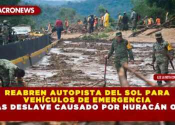 Reabren Autopista del Sol para vehículos de emergencia tras deslave causado por huracán Otis