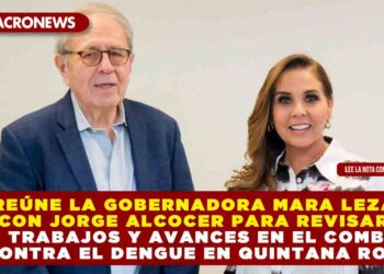 Se reúne la Gobernadora Mara Lezama con Jorge Alcocer para revisar los trabajos y avances en el combate contra el dengue en Quintana Roo