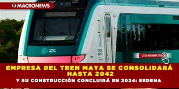 Empresa del Tren Maya se consolidará hasta 2042 y su construcción concluirá en 2024: Sedena