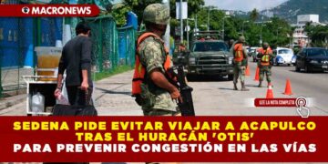 Sedena pide evitar viajar a Acapulco tras el huracán ‘Otis’ para prevenir congestión en las vías