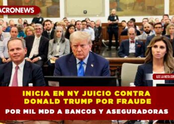 Inicia en NY juicio contra Donald Trump por fraude por mil mdd a bancos y aseguradoras