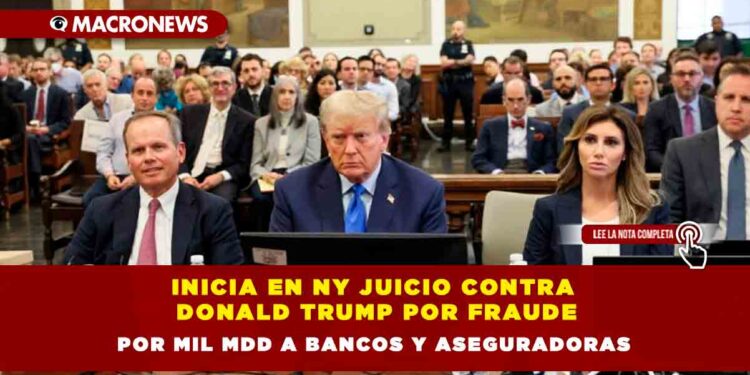 Inicia en NY juicio contra Donald Trump por fraude por mil mdd a bancos y aseguradoras