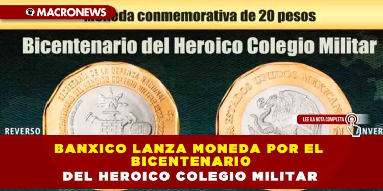 Banxico lanza moneda por el Bicentenario del Heroico Colegio Militar