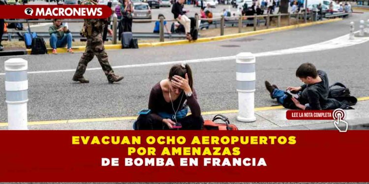 Evacuan ocho Aeropuertos por amenazas de bomba en Francia