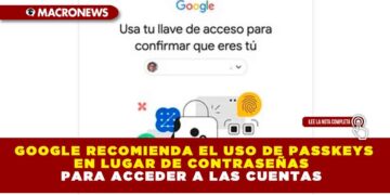 Google recomienda el uso de passkeys en lugar de contraseñas para acceder a las cuentas