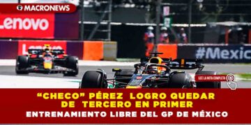 “Checo” Pérez  logro quedar de  tercero en primer entrenamiento libre del GP de México
