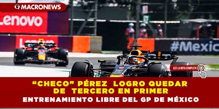 “Checo” Pérez  logro quedar de  tercero en primer entrenamiento libre del GP de México