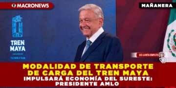 Modalidad de transporte de carga del Tren Maya impulsará economía del sureste: Presidente AMLO