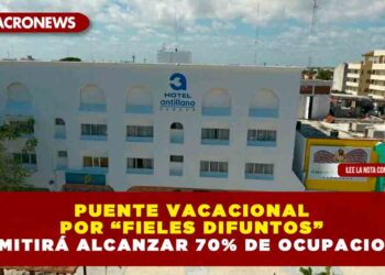 PUENTE VACACIONAL POR “FIELES DIFUNTOS” PERMITIRÁ ALCANZAR 70% DE OCUPACIONES