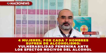 4 MUJERES, POR CADA 7 HOMBRES SUFREN DE ALCOHOLISMO: VULNERABILIDAD FEMENINA ANTE LOS EFECTOS NOCIVOS DEL ALCOHOL