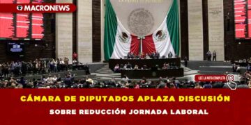 Cámara de Diputados aplaza discusión sobre reducción jornada laboral