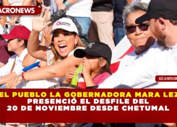 Con el pueblo la Gobernadora Mara Lezama presenció el desfile del 20 de Noviembre desde Chetumal