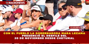 Con el pueblo la Gobernadora Mara Lezama presenció el desfile del 20 de Noviembre desde Chetumal