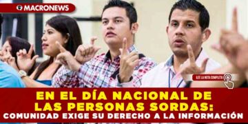 En el Día Nacional de las Personas Sordas: Comunidad exige su derecho a la información