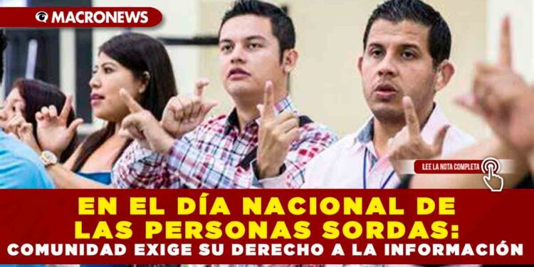 En el Día Nacional de las Personas Sordas: Comunidad exige su derecho a la información