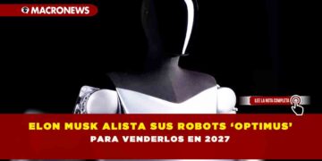 Elon Musk alista sus robots ‘Optimus’ para venderlos en 2027