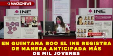 EN QUINTANA ROO EL INE REGISTRA DE MANERA ANTICIPADA MÁS DE MIL JOVENES