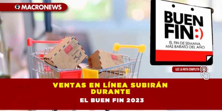 Ventas en línea subirán durante El Buen Fin 2023