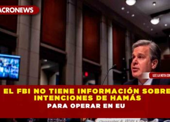 El FBI no tiene información sobre intenciones de Hamás para operar en EU