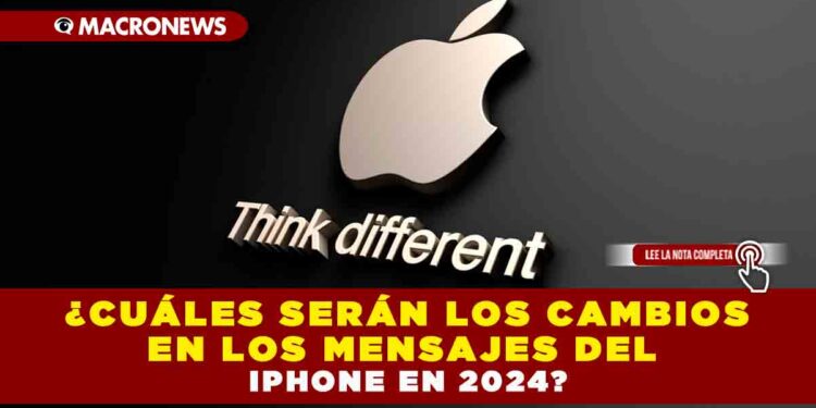 ¿Cuáles serán los cambios en los mensajes del iPhone en 2024?