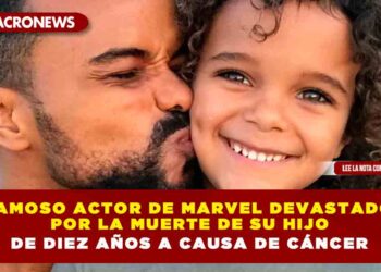Famoso actor de Marvel devastado por la muerte de su hijo de diez años a causa de cáncer