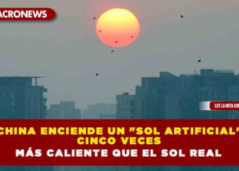 China enciende un «sol artificial» cinco veces más caliente que el sol real