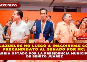 Palazuelos no llegó a inscribirse como precandidato al Senado por MC; habría optado por la presidencia municipal de Benito Juárez