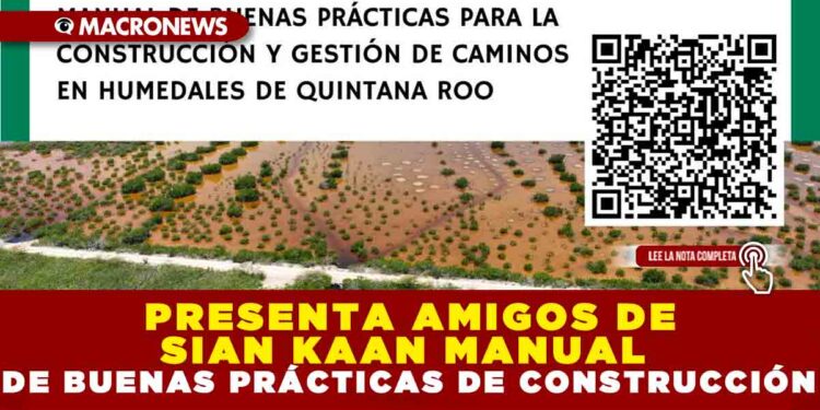 PRESENTA AMIGOS DE SIAN KAAN MANIUAL DE BUENAS PRÁCTICAS DE CONSTRUCCIÓN