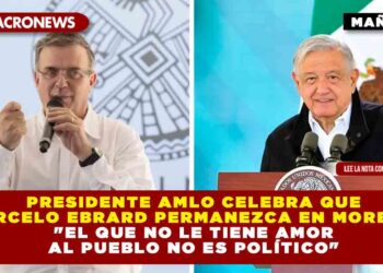 Presidente AMLO celebra que Marcelo Ebrard permanezca en Morena: «El que no le tiene amor al pueblo no es político»