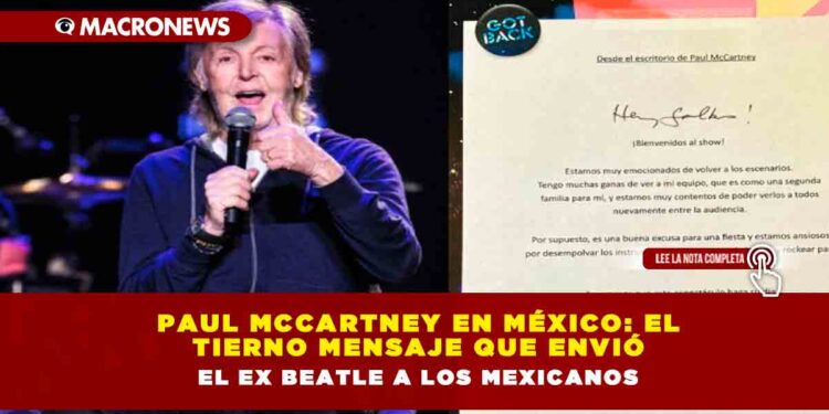 Paul McCartney en México: el tierno mensaje que envió el ex Beatle a los mexicanos