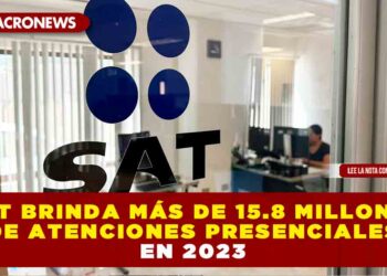 SAT BRINDA MÁS DE 15.8 MILLONES DE ATENCIONES PRESENCIALES EN 2023