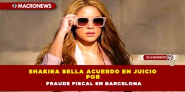 Shakira sella acuerdo en juicio por fraude fiscal en Barcelona