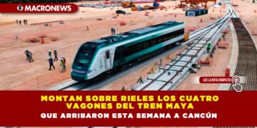 Montan sobre rieles los cuatro vagones del Tren Maya que arribaron esta semana a Cancún