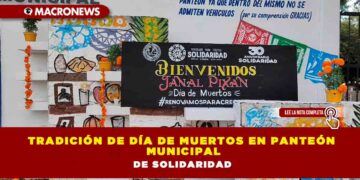Tradición de Día de Muertos en panteón municipal de Solidaridad