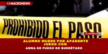Alumno muere por aparente juego con arma de fuego en Querétaro