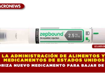La Administración de Alimentos y Medicamentos de Estados Unidos autoriza nuevo medicamento para bajar de peso