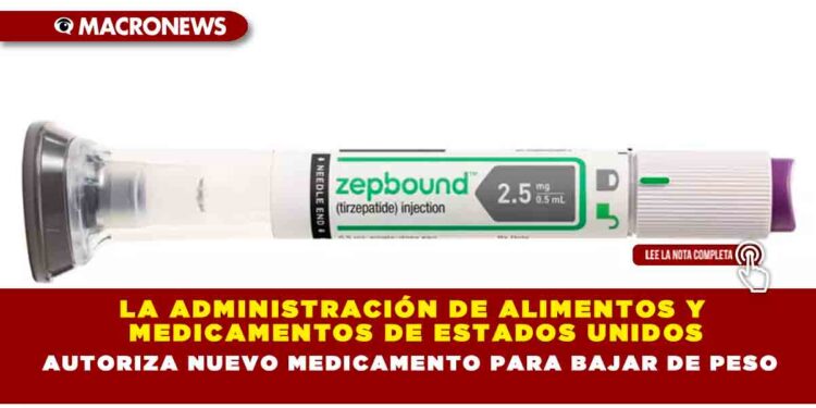 La Administración de Alimentos y Medicamentos de Estados Unidos autoriza nuevo medicamento para bajar de peso