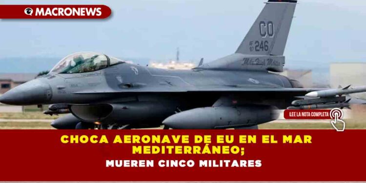 Choca aeronave de EU en el Mar Mediterráneo; mueren cinco militares