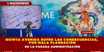 Quinta Avenida sufre las consecuencias, por mala planeación de la pasada administración